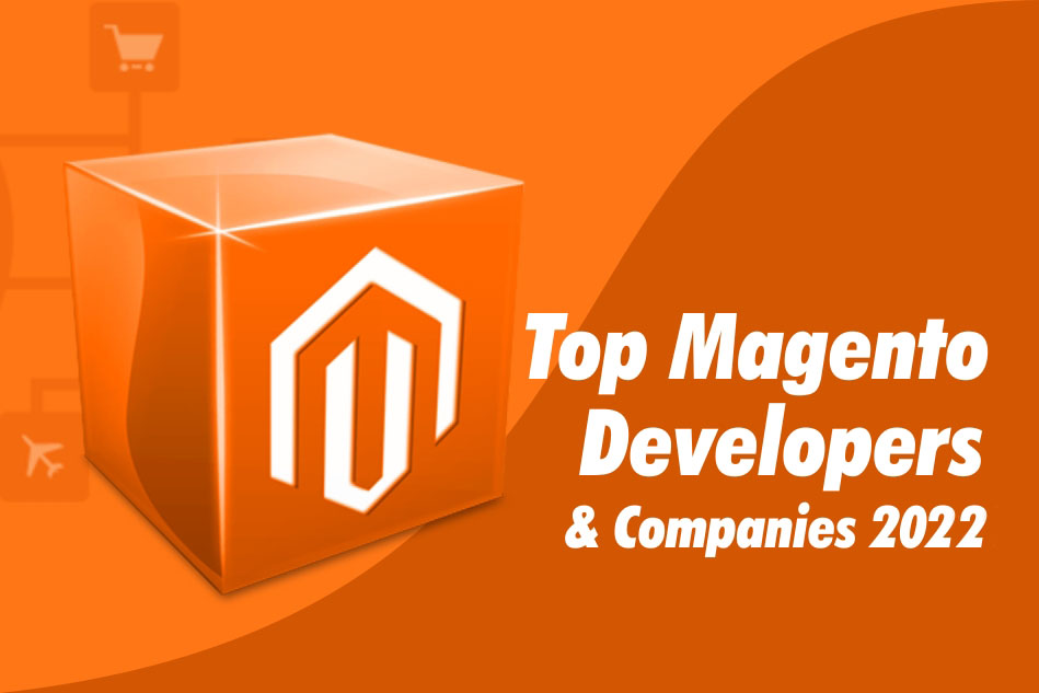 Top Magento Developers & Development Companies 2022