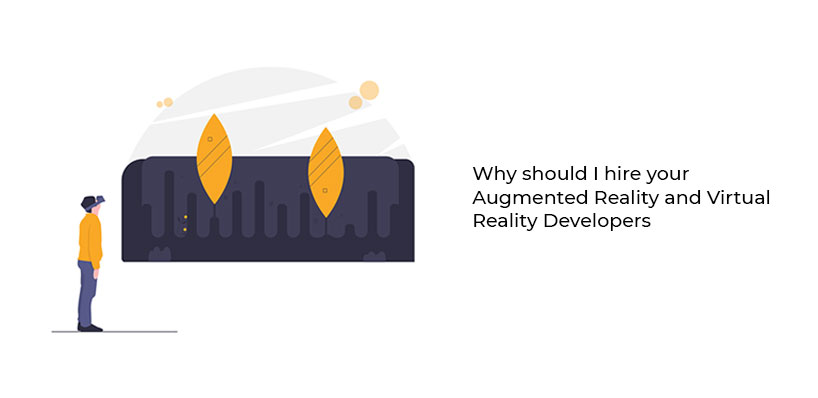 Why should I hire your Augmented Reality and Virtual Reality Developers?
