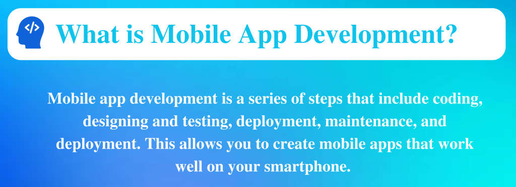 What is mobile app development?